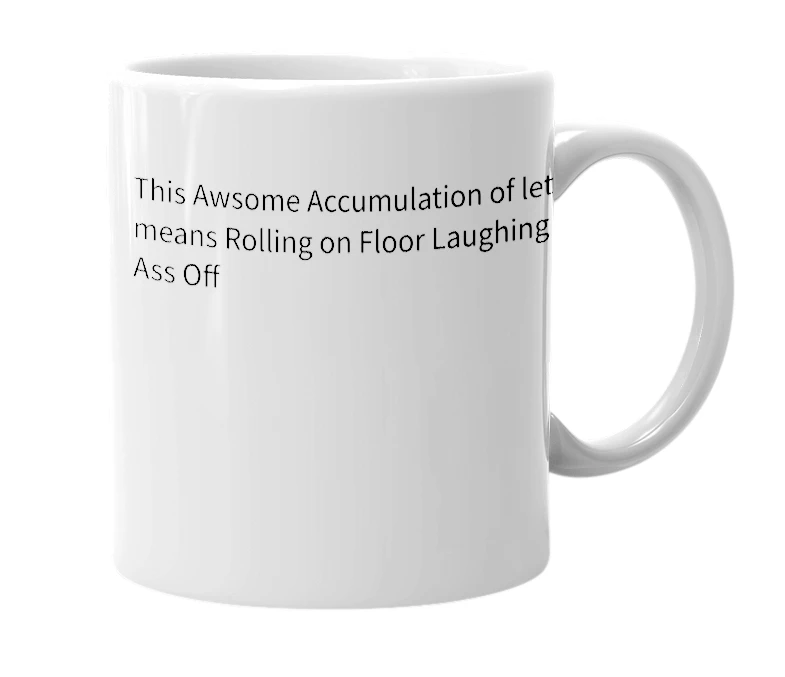 White mug with the definition of 'ROFLMAO'