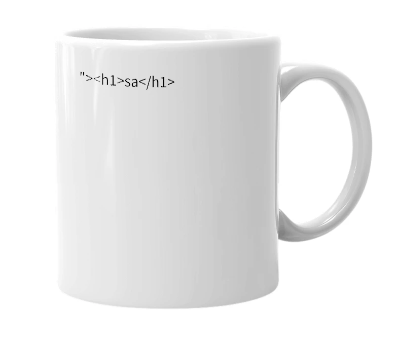 White mug with the definition of '"><h1>sa</h1>'