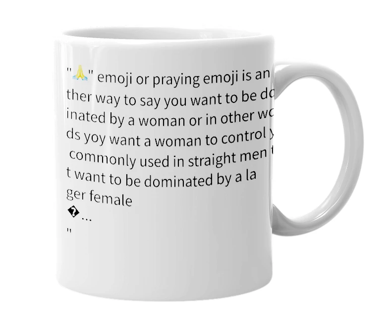 White mug with the definition of '🙏 Praying Emoji In Slang'