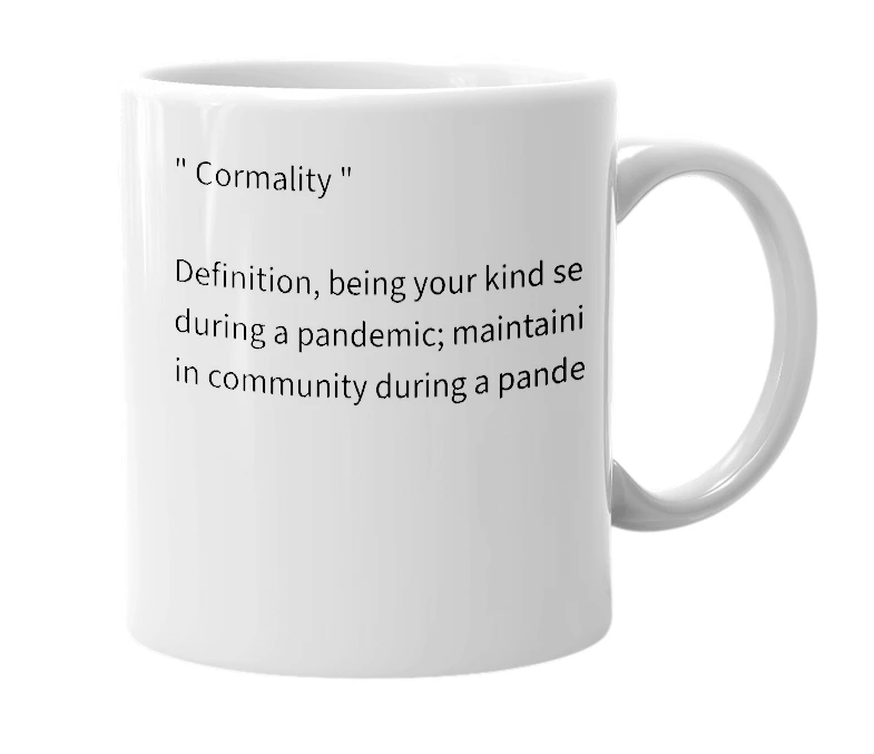 White mug with the definition of 'Cormality'