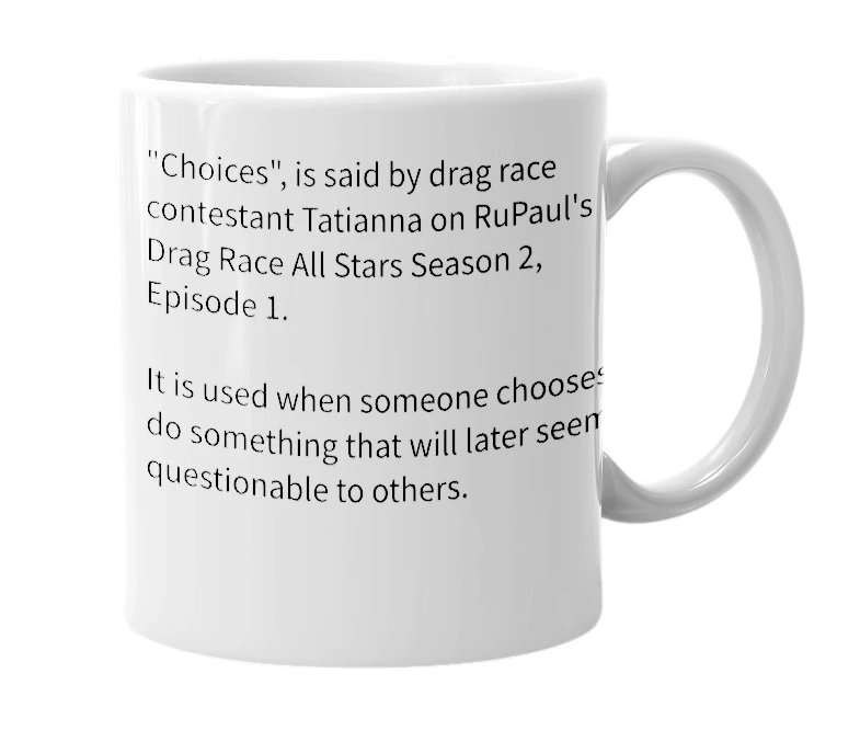 White mug with the definition of 'Choices'