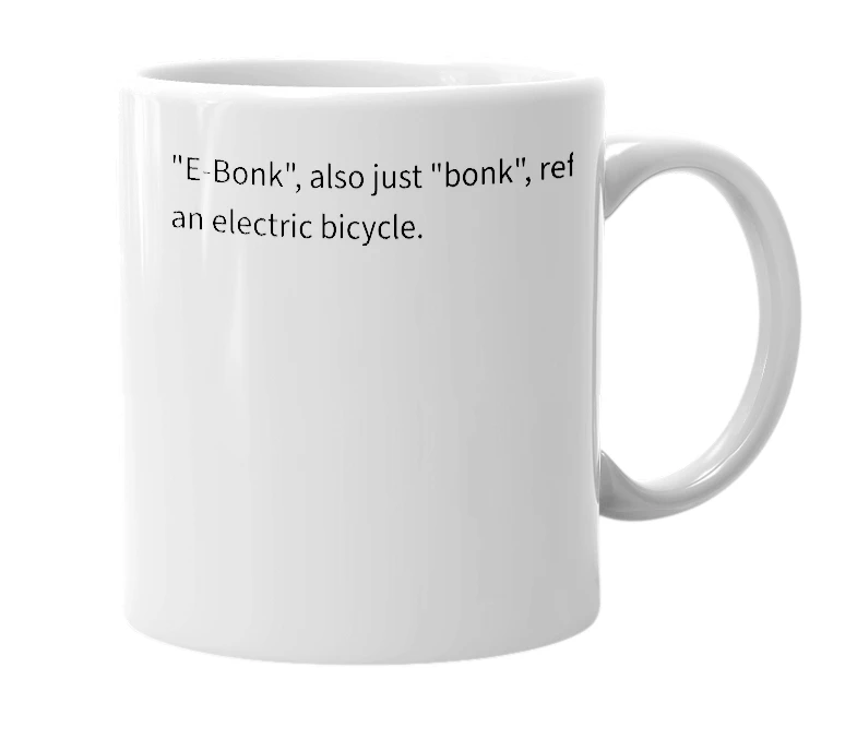 White mug with the definition of 'e-bonk'