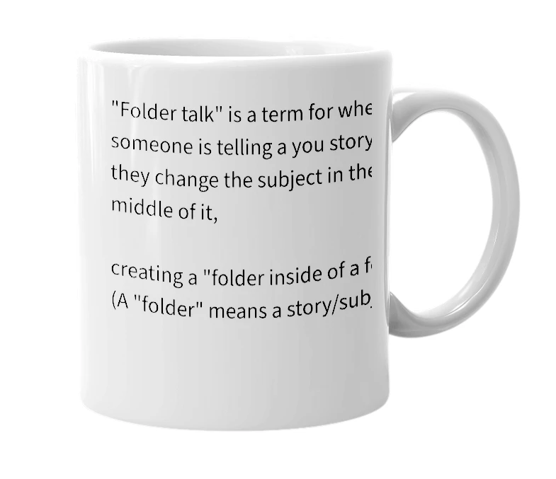 White mug with the definition of 'folder talk'