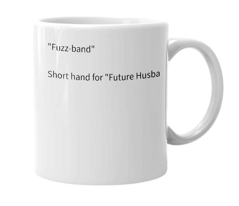 White mug with the definition of 'Fusband'