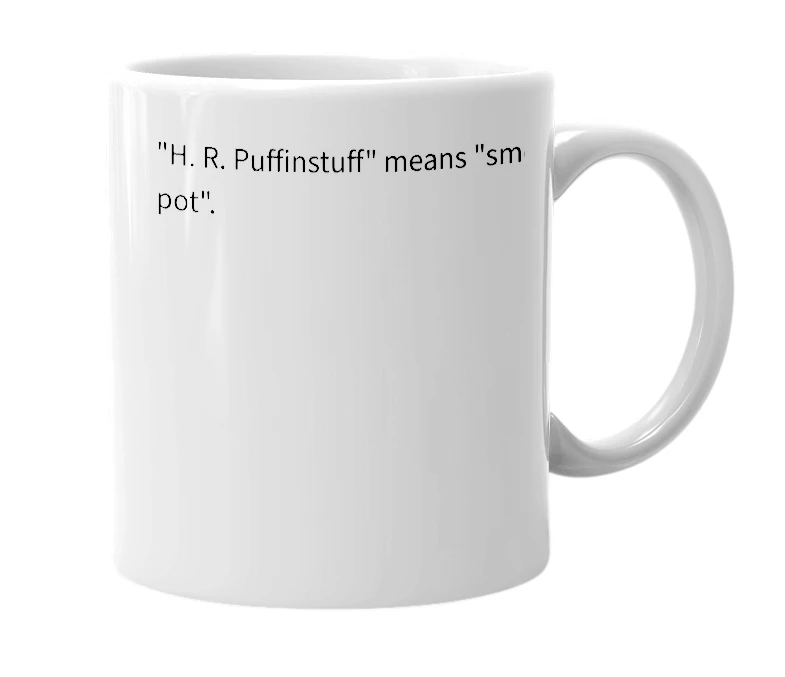 White mug with the definition of 'H. R. Puffinstuff'