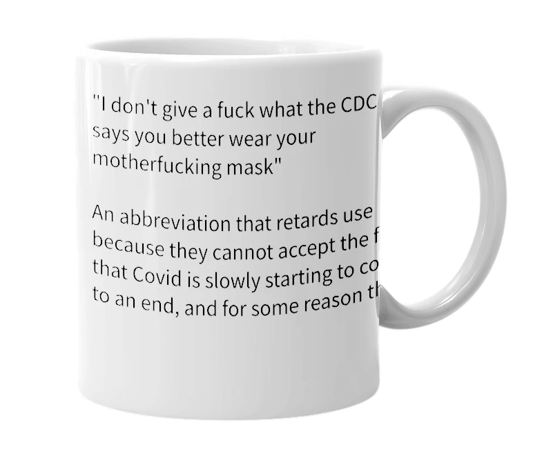 White mug with the definition of 'IDGAFWTCDCSYBWYMFM'