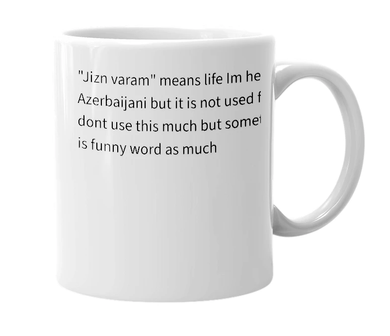 White mug with the definition of 'jizn varam'