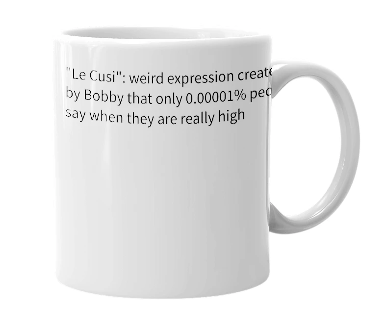 White mug with the definition of 'Le Cusi'