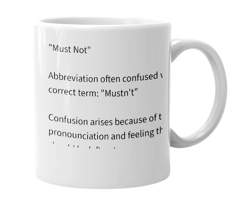 White mug with the definition of 'Musn't'