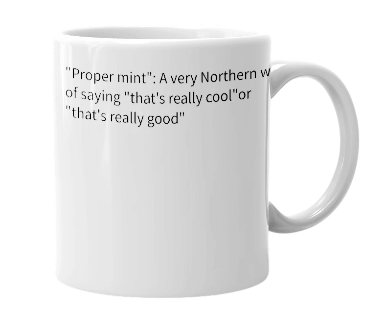 White mug with the definition of 'Proper Mint'