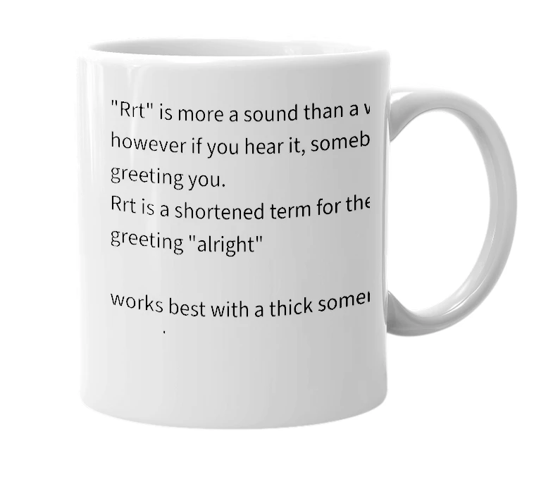 White mug with the definition of 'Rrt'
