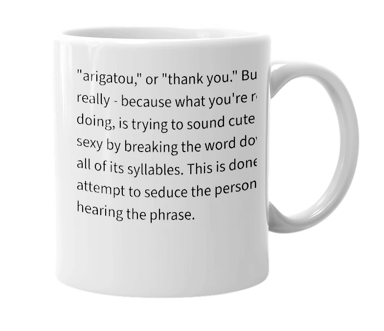 White mug with the definition of 'A-RI-GA-TO-OU'