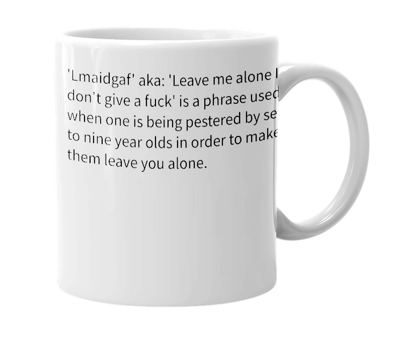 White mug with the definition of 'Lmaidgaf'