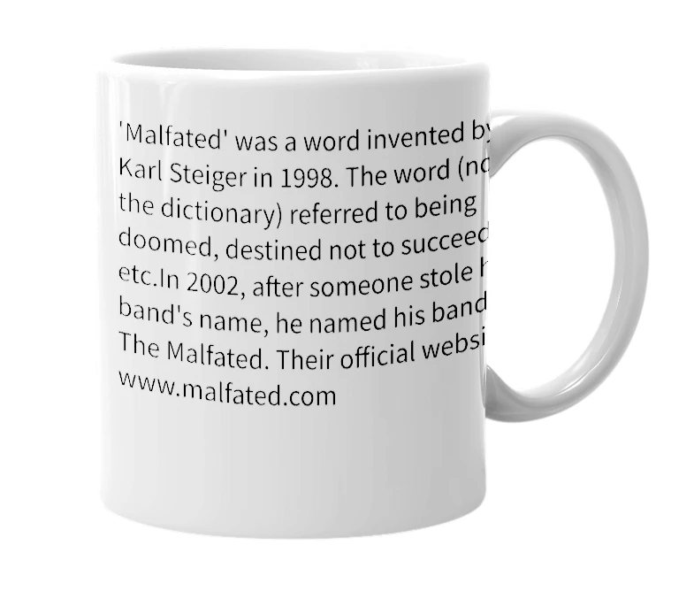 White mug with the definition of 'malfated'