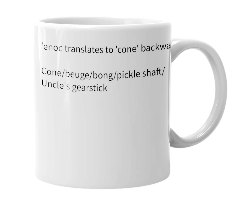 White mug with the definition of 'enoc'