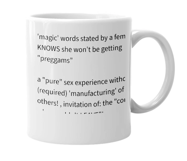 White mug with the definition of 'go ahead and CUM !'