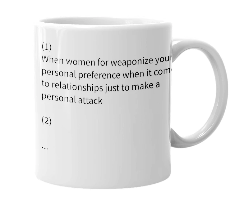 White mug with the definition of 'Weaponize Preferences'