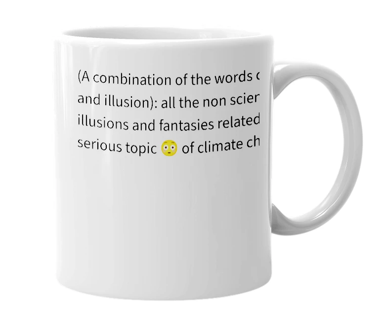 White mug with the definition of 'Clilussions'