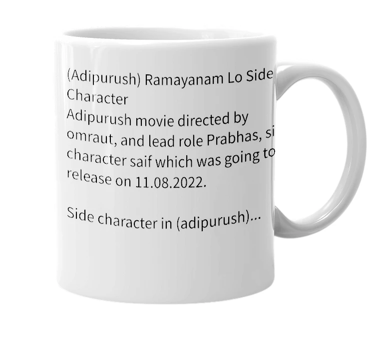 White mug with the definition of 'Adipurush Ramayan lo side character'