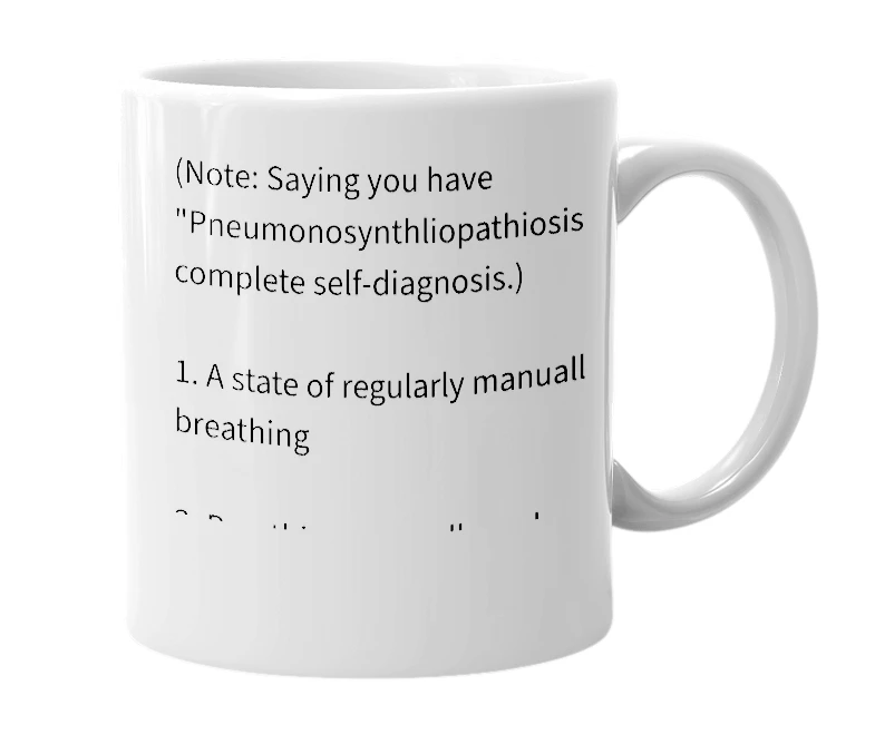 White mug with the definition of 'Pneumonosynthliopathiosis'