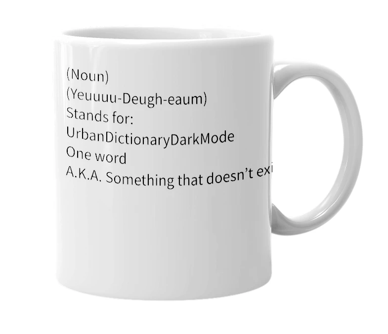 White mug with the definition of 'UDDM'