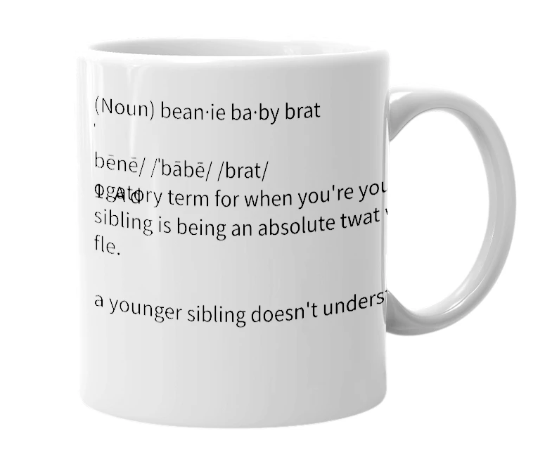 White mug with the definition of 'Beanie baby brat'