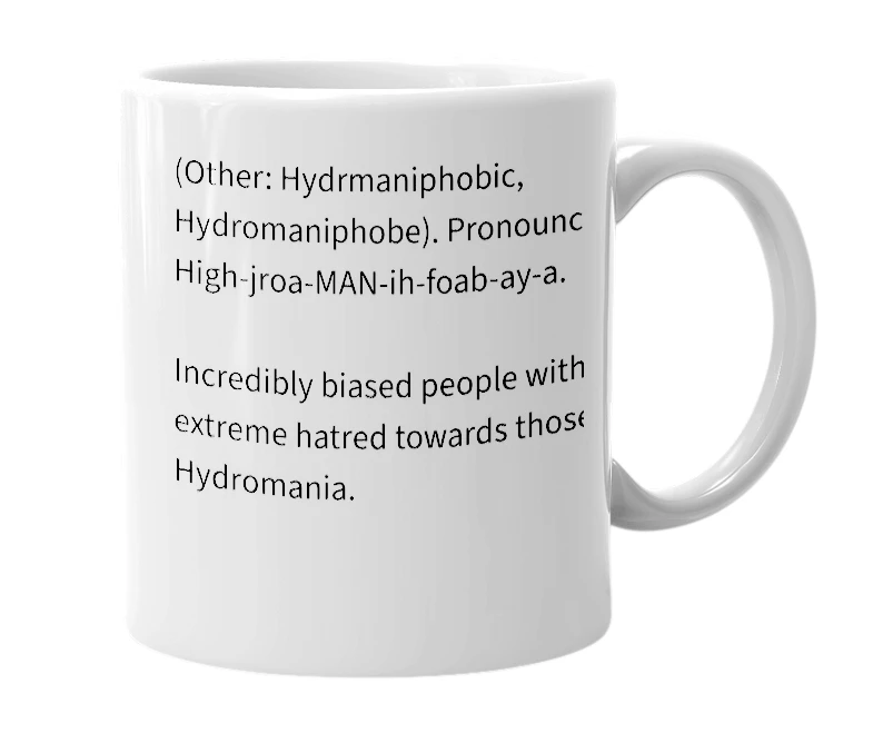 White mug with the definition of 'Hydromaniphobia'