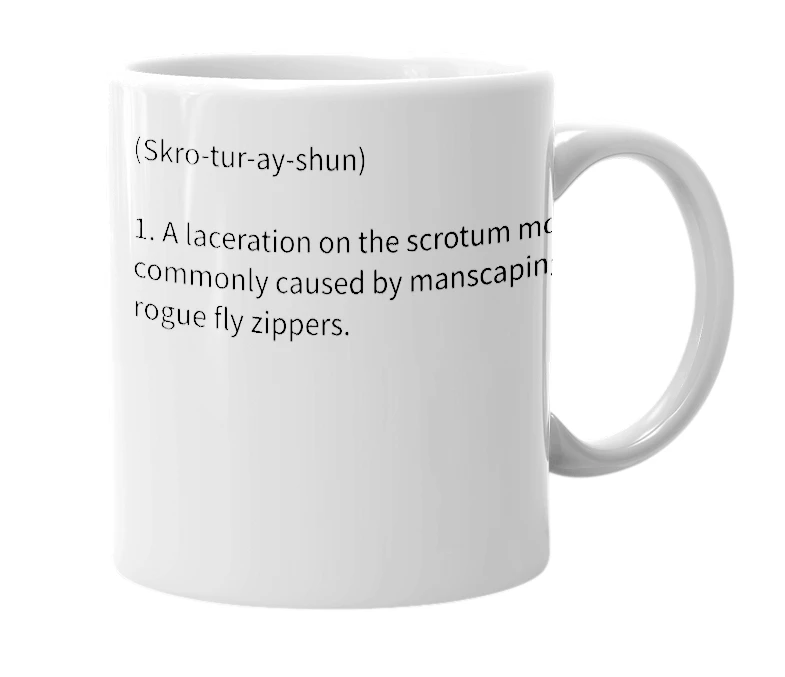 White mug with the definition of 'Scroteration'