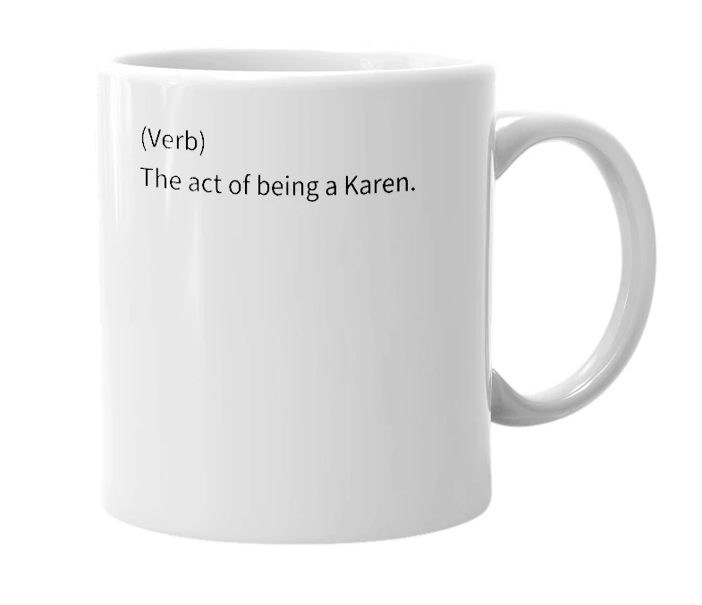 White mug with the definition of 'Karening'