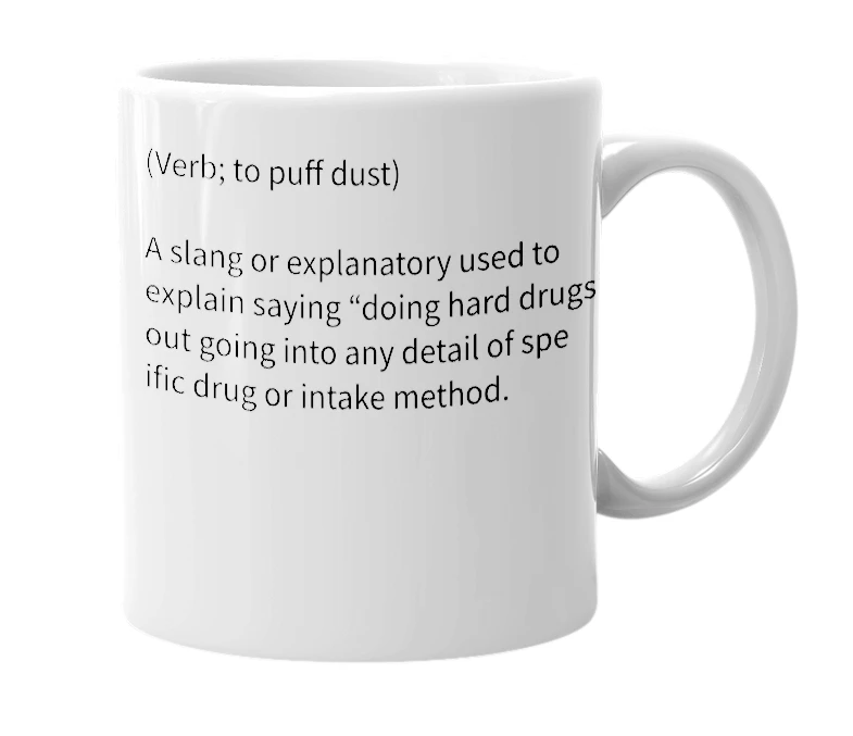 White mug with the definition of 'puff dust'