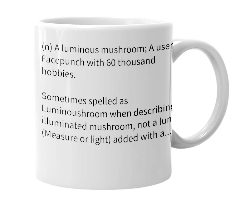 White mug with the definition of 'Lumenshroom'