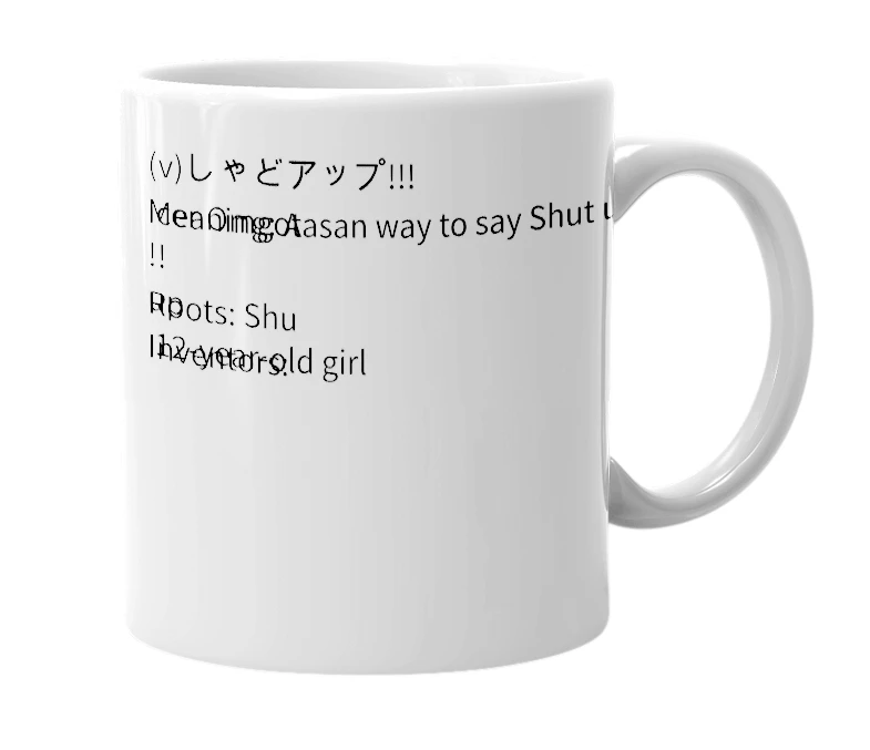 White mug with the definition of 'Shadoa-Pu'
