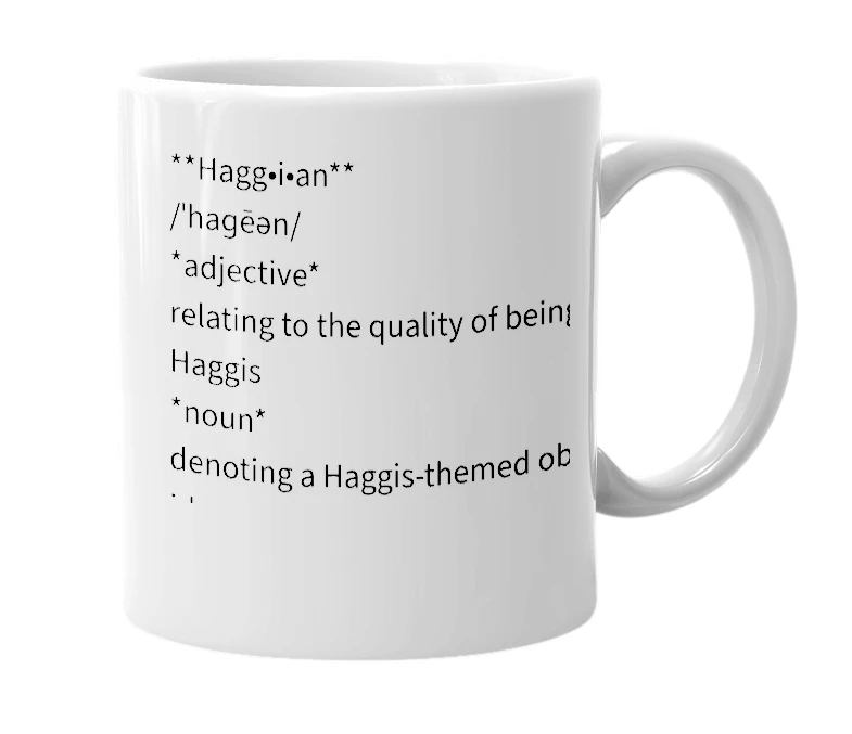 White mug with the definition of 'haggian'