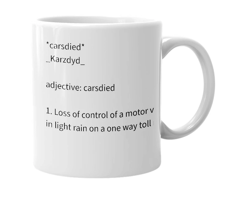 White mug with the definition of 'Carsdied'