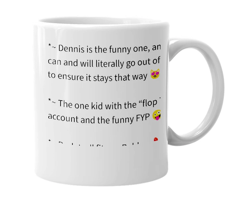 White mug with the definition of 'Dennis'