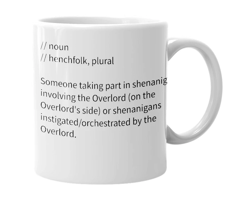 White mug with the definition of 'henchfolk'
