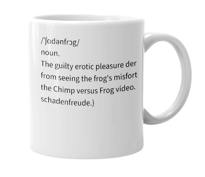 White mug with the definition of 'schadenfrog'