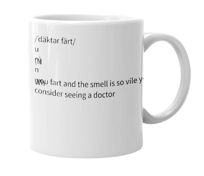 White mug with the definition of 'Doctor fart'