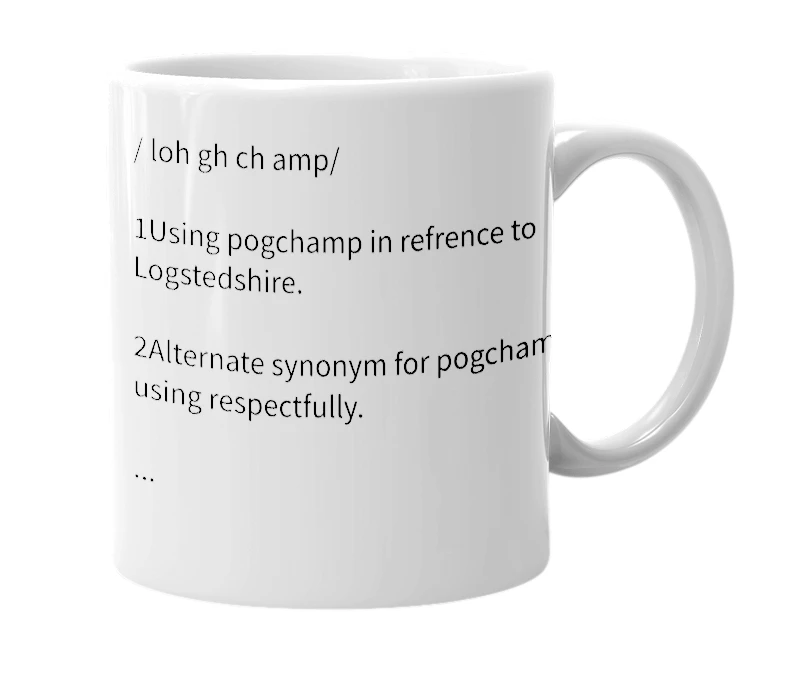 White mug with the definition of 'logchamp'