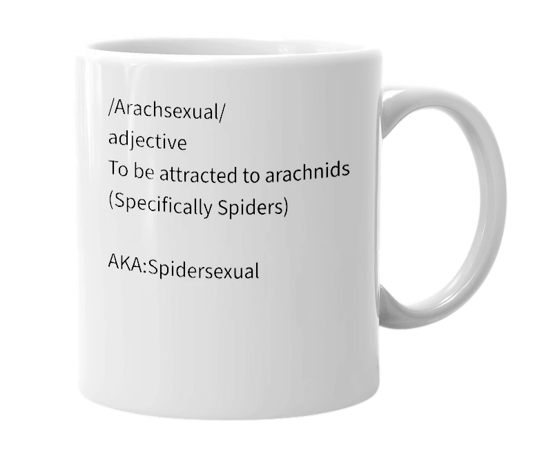 White mug with the definition of 'arachsexual'