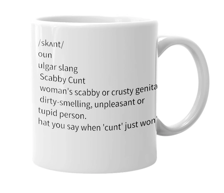 White mug with the definition of 'Scunt'