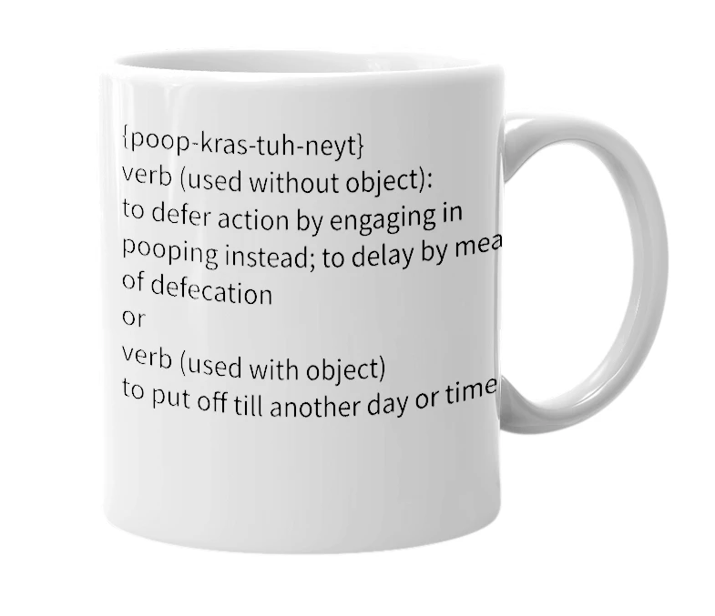 White mug with the definition of 'Poopcrastinate'