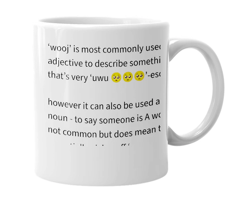 White mug with the definition of 'wooj'