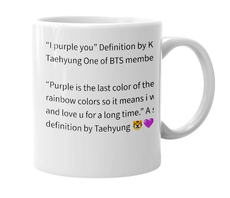 White mug with the definition of 'i purple you'