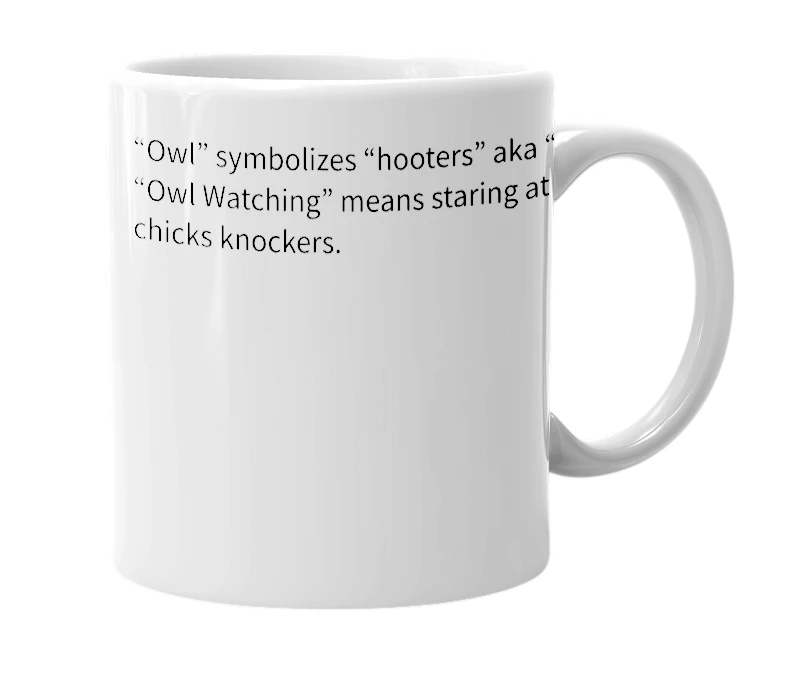 White mug with the definition of 'owl watching'