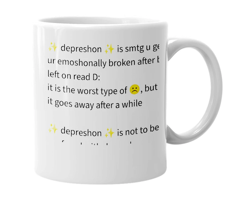 White mug with the definition of '✨ depreshon ✨'