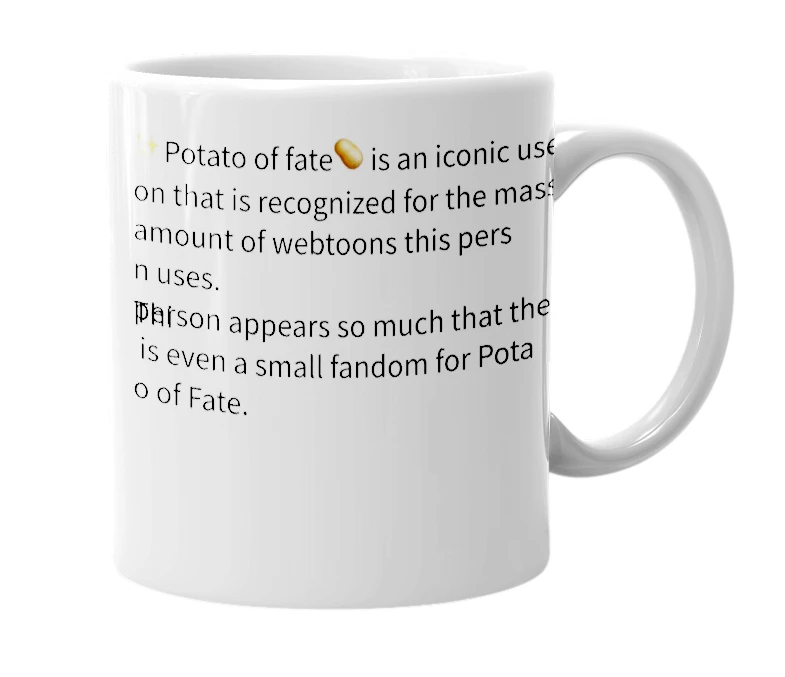 White mug with the definition of '✨potato of fate🥔'