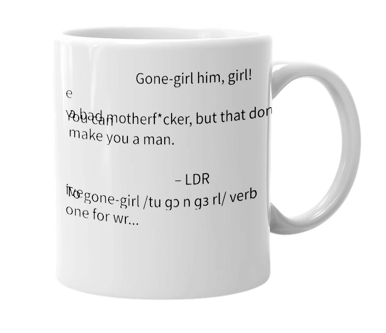 White mug with the definition of 'gone-girl him'