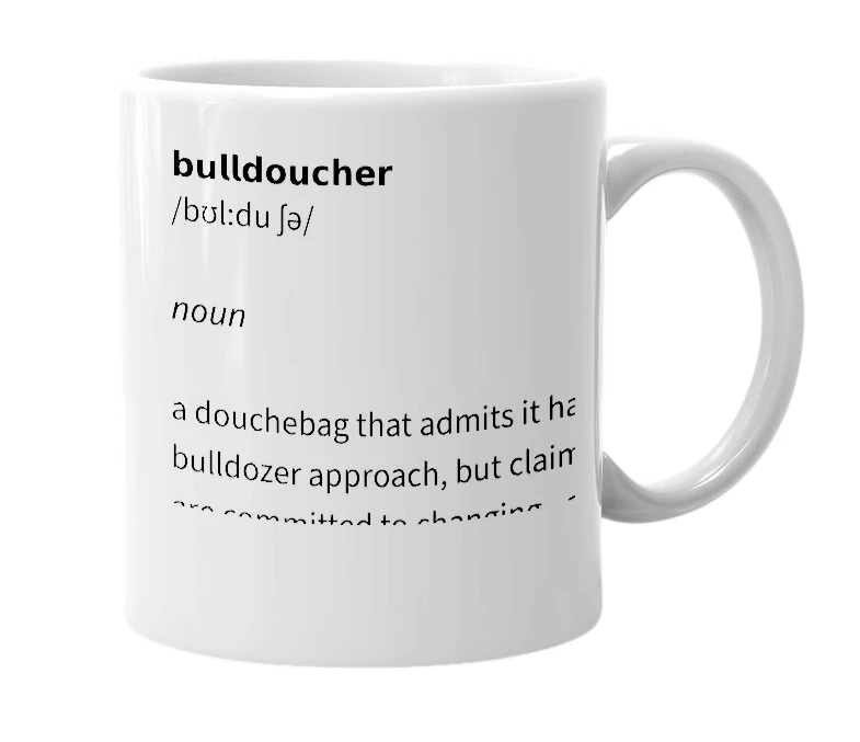 White mug with the definition of 'Bulldoucher'