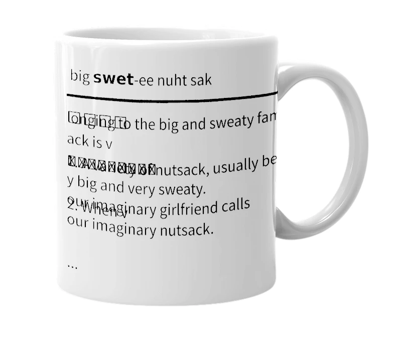 White mug with the definition of 'big sweaty nutsack'